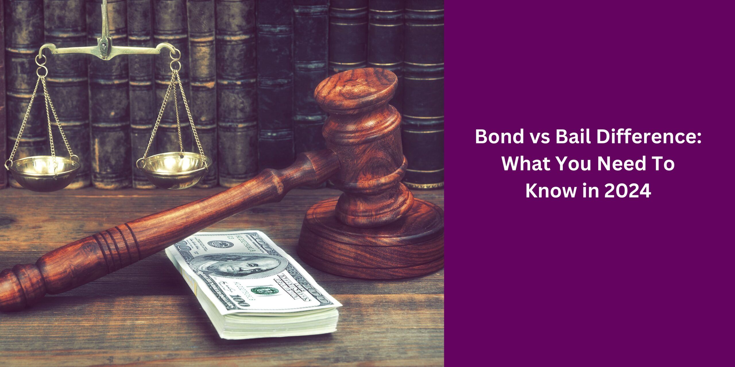Bond vs Bail Difference What You Need To Know in 2024
