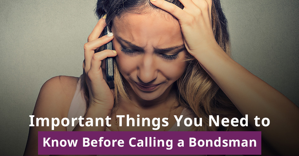 Important Things You Need to Know Before Calling a Bondsman