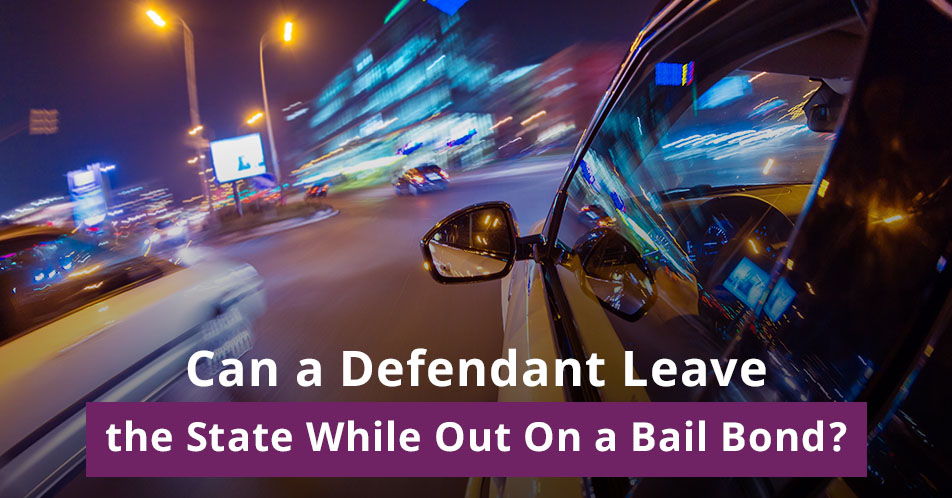 Can a Defendant Leave the State While Out On a Bail Bond?
