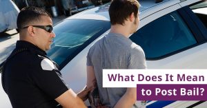 What Does It Mean to Post Bail?