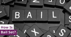 How Is Bail Set?