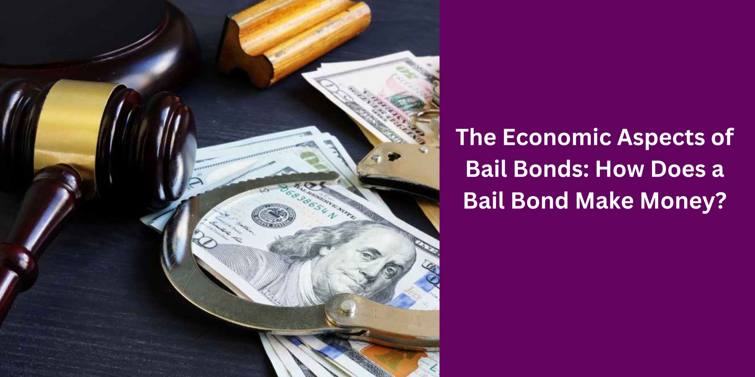 The Economic Aspects of Bail Bonds How Does a Bail Bond Make Money